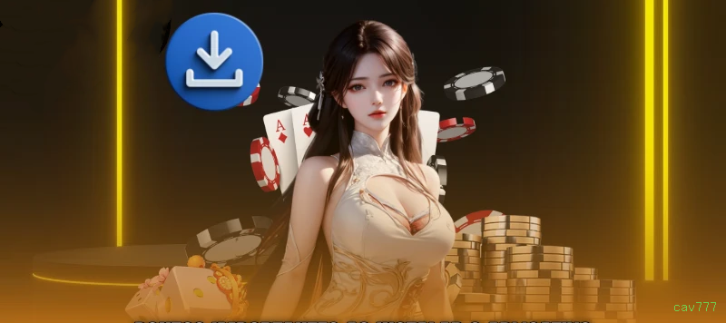 Download app cav777 Android iOS